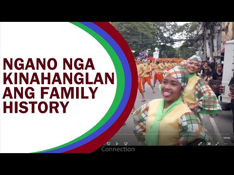 Ngano nga Kinahanglan Nato ang Kasaysayan sa Pamilya Karon Labi Pa Kaniadto (w/ English Subtitle)