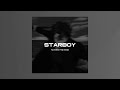 The Weeknd Starboy Slowed Reverb 