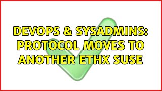 DevOps & SysAdmins: Protocol moves to another ethx Suse