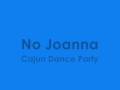 Cajun Dance Party - No joanna w/ lyrics