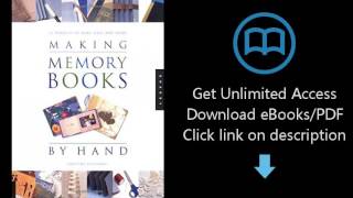 Download Making Memory Books by Hand: Memories to Keep and Share PDF