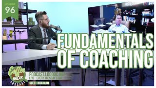 EP 96 | Fundamentals of Coaching | Guest: Rick Ruby