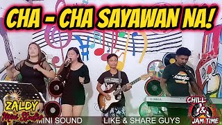 Video voorbeeld van "CHA - CHA SAYAWAN NA! WARAY WARAY CHA CHA MEDLEY - CHEN, SABEL, JR & ERIC JAM AT ZALDY MINI STUDIO"