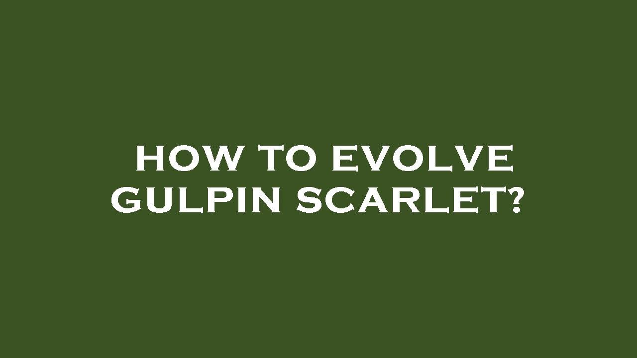 How to evolve gulpin scarlet? - YouTube