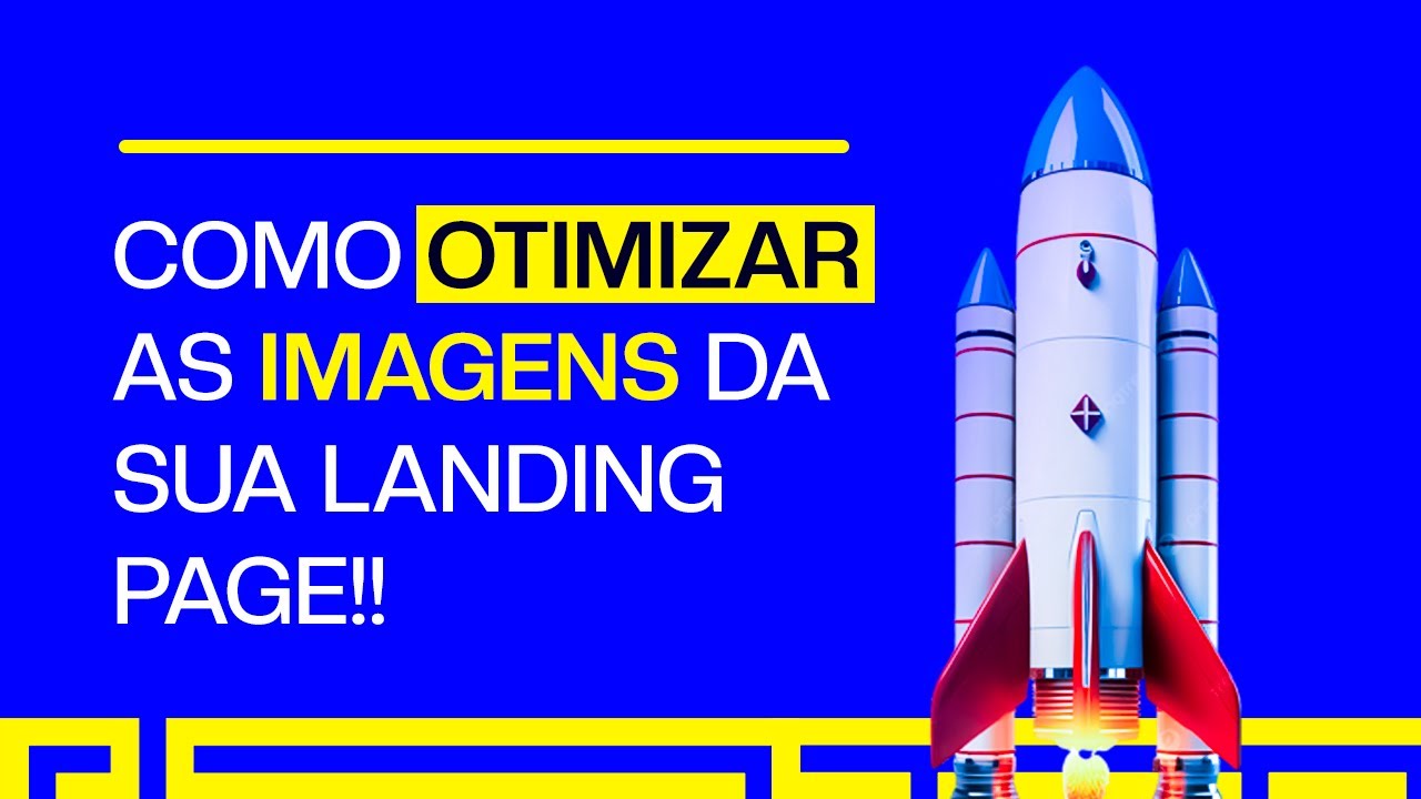 Como OTIMIZAR as IMAGENS da sua LANDING PAGE e deixar seu site MEGA ...