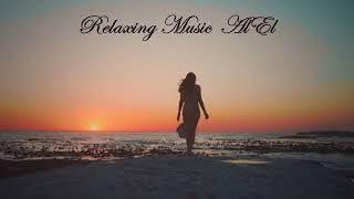 Soothing Relaxation🎶Healing Music🎵Relaxing Music Alel  #Relaxingmusicalel