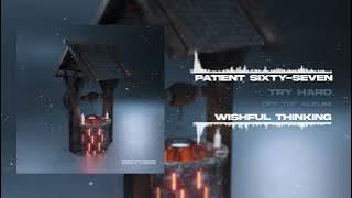 Patient Sixty-Seven - Try Hard (Offical Audio)