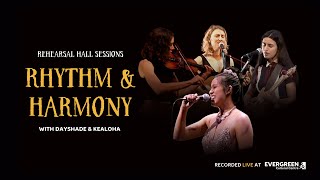 Rehearsal Hall Sessions: Rhythm & Harmony with KeAloha & Dayshade