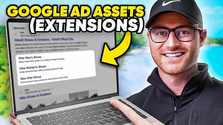 Every Google Ads Asset (Extensions): How to Setup & Optimize [Step-by-Step Tutorial]