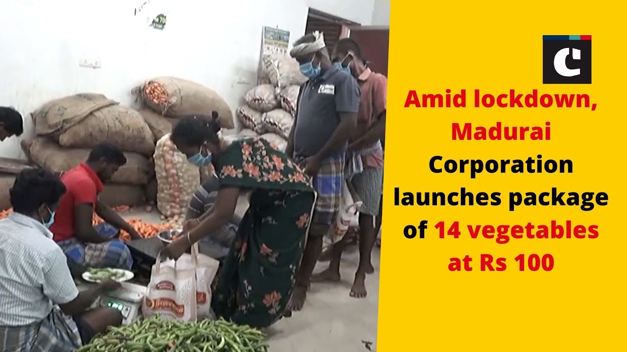 Amid lockdown, Madurai Corporation launches package of 14 vegetables at Rs 100 | Catch News
