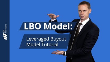 Leveraged Buyout (LBO) Model Tutorial