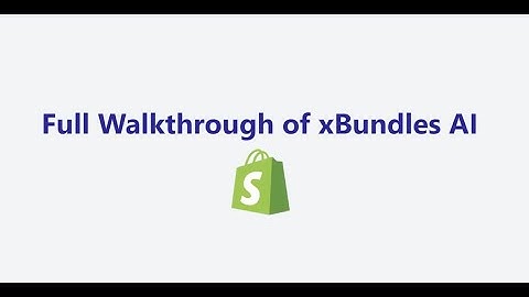 Full Walk Through of xBundle AI in Shopify