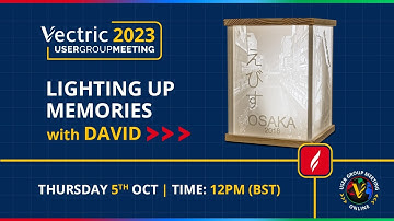 Lighting Up Memories with David | Vectric Worldwide UGM 2023