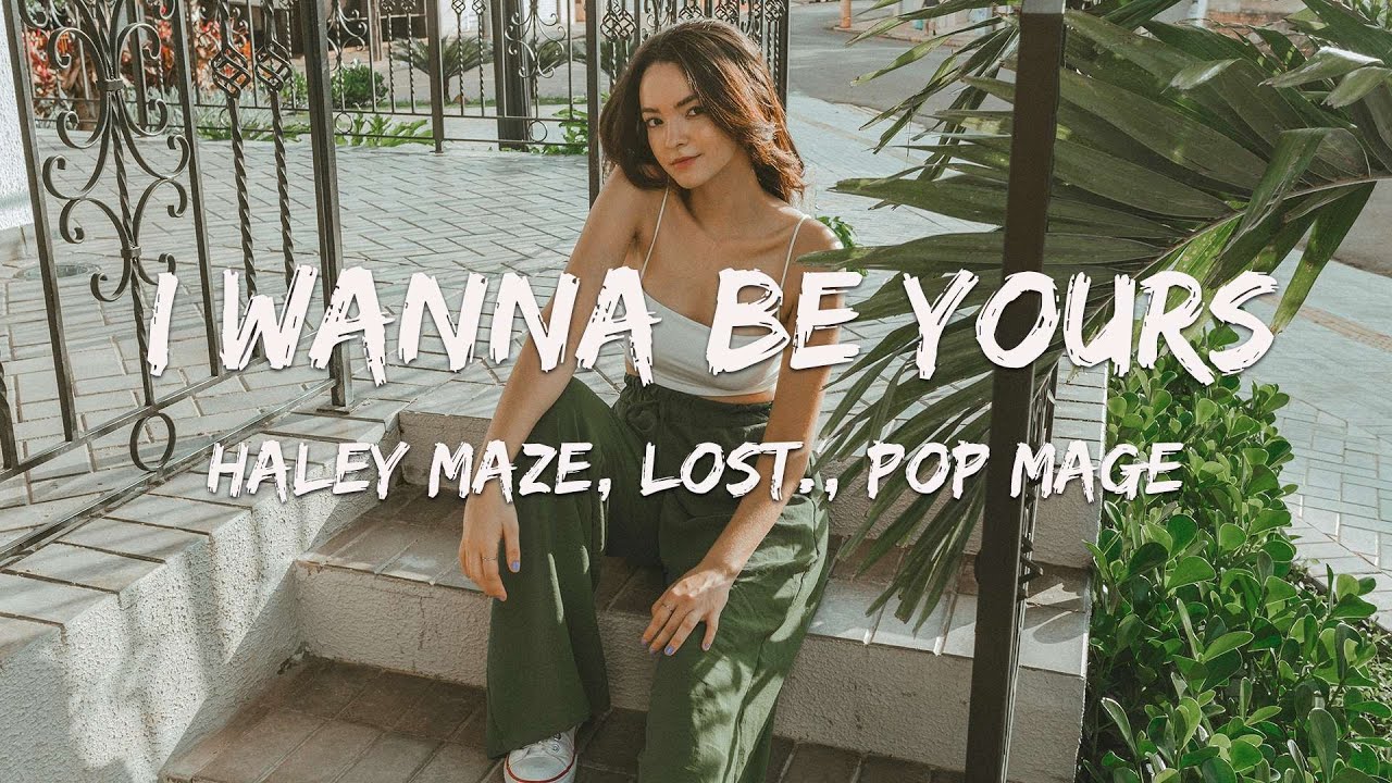 I Wanna Be Yours - Haley Maze, Lost., Pop Mage (Magic Cover Release)