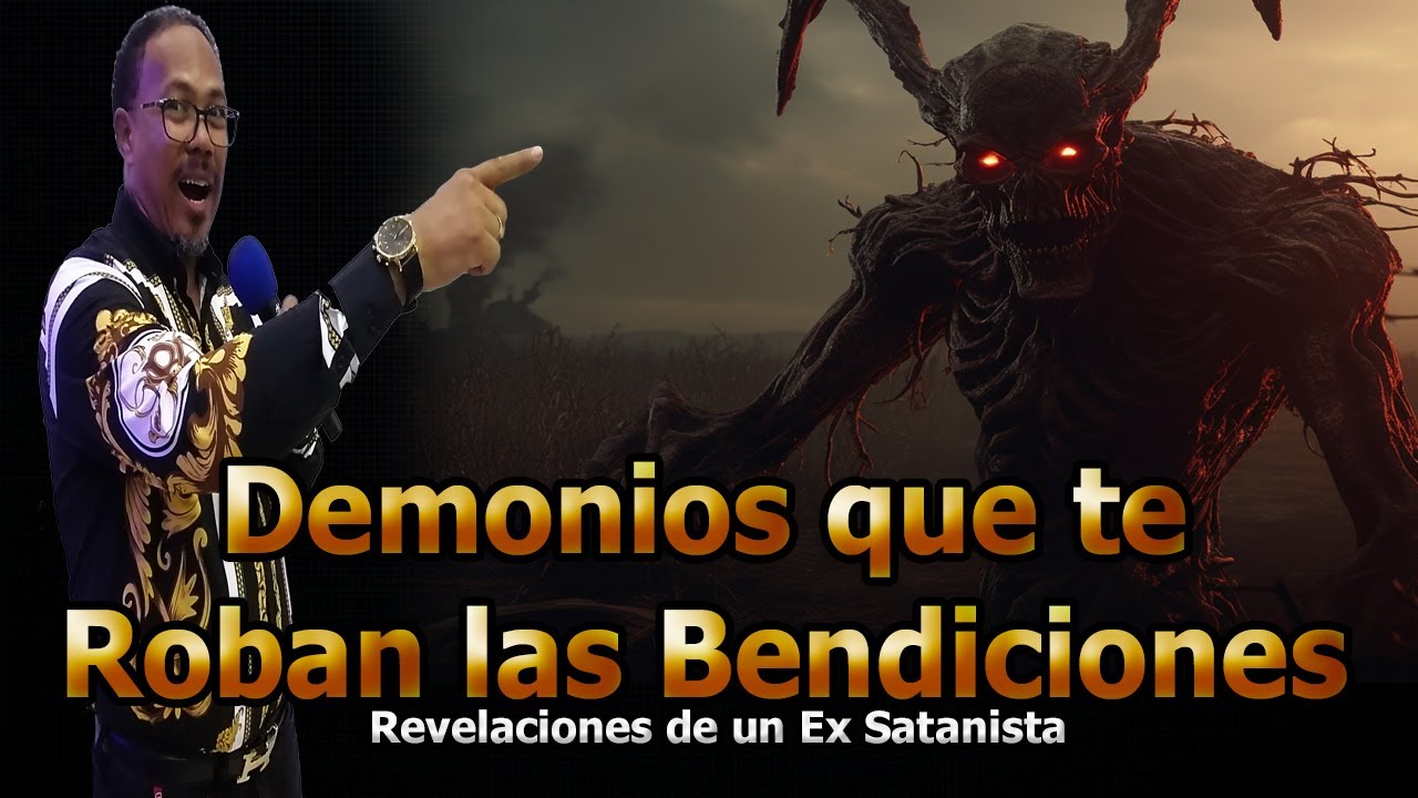 DEMONIOS QUE TE ROBAN LAS BENDICIONES - REVELACIONES DE UN EX SATANISTA ...