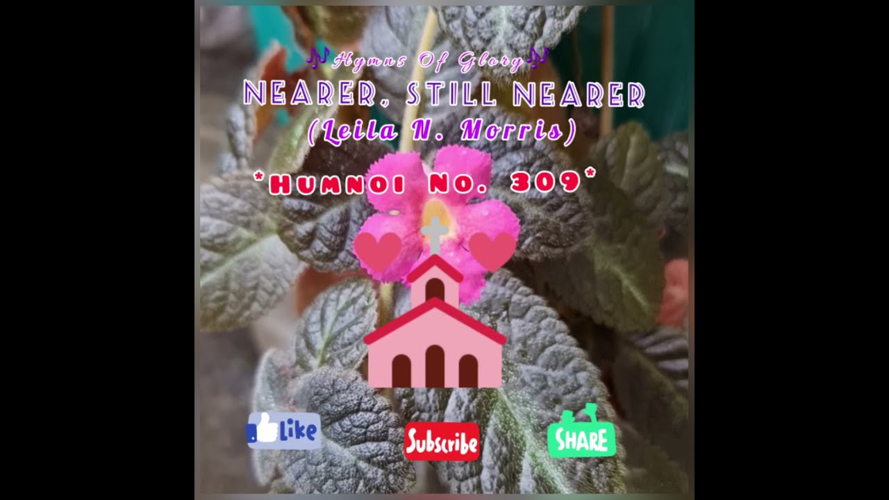 Nearer, Still Nearer/ Leila N. Morris, 1898