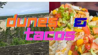 Oregon Dunes Recreation area and fish tacos for lunch