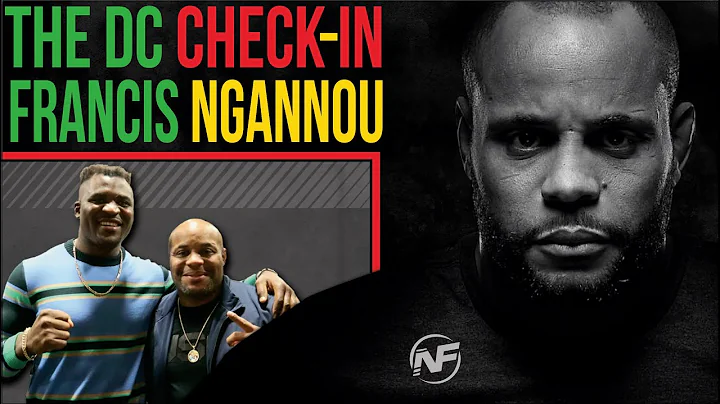 The DC Check-In With Francis Ngannou Pt. 1 of 2