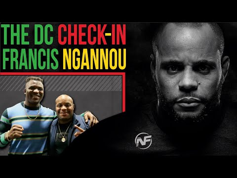 The DC Check-In With Francis Ngannou Pt. 1 of 2