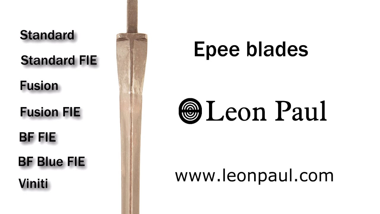 Leon Paul Epee Blades YouTube