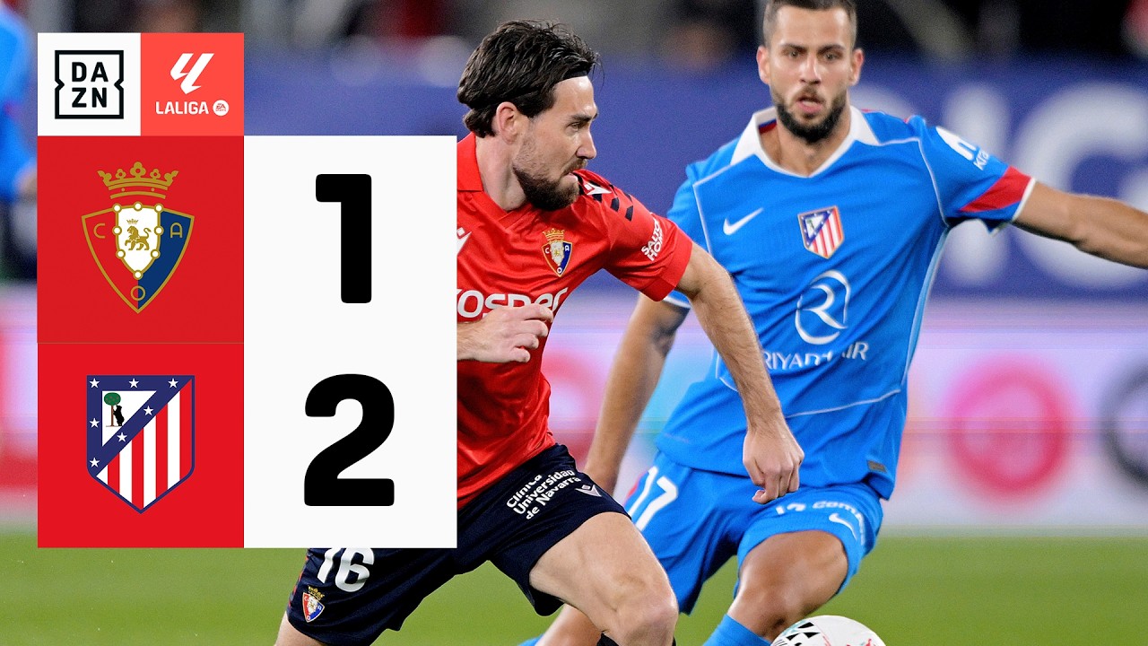 CA Osasuna vs Atlético de Madrid (1-2) | Resumen y goles | Highlights ...