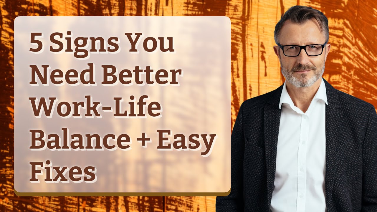 5 Signs You Need Better Work-Life Balance + Easy Fixes - YouTube