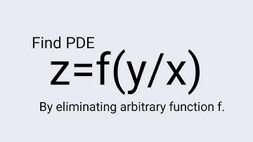z=f(y/x) #byeliminatingthearbitraryfunction #PartialDifferentialEquations L1k,195