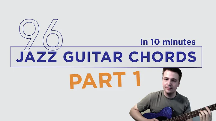 96 Jazz Guitar Chords in 10 minutes - Part 1 - Drop 2 Jazz Guitar Chord Voicings