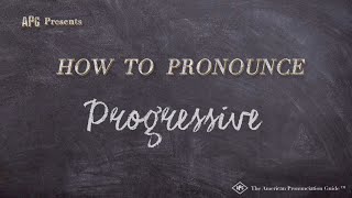 How to Pronounce Progressive (Real Life Examples!)