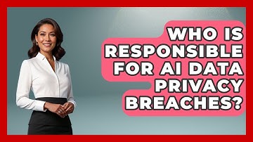 Who Is Responsible for AI Data Privacy Breaches? | AI and Technology Law News