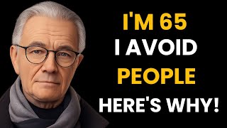 I'm 65. I Avoid People Now. Here's Why...