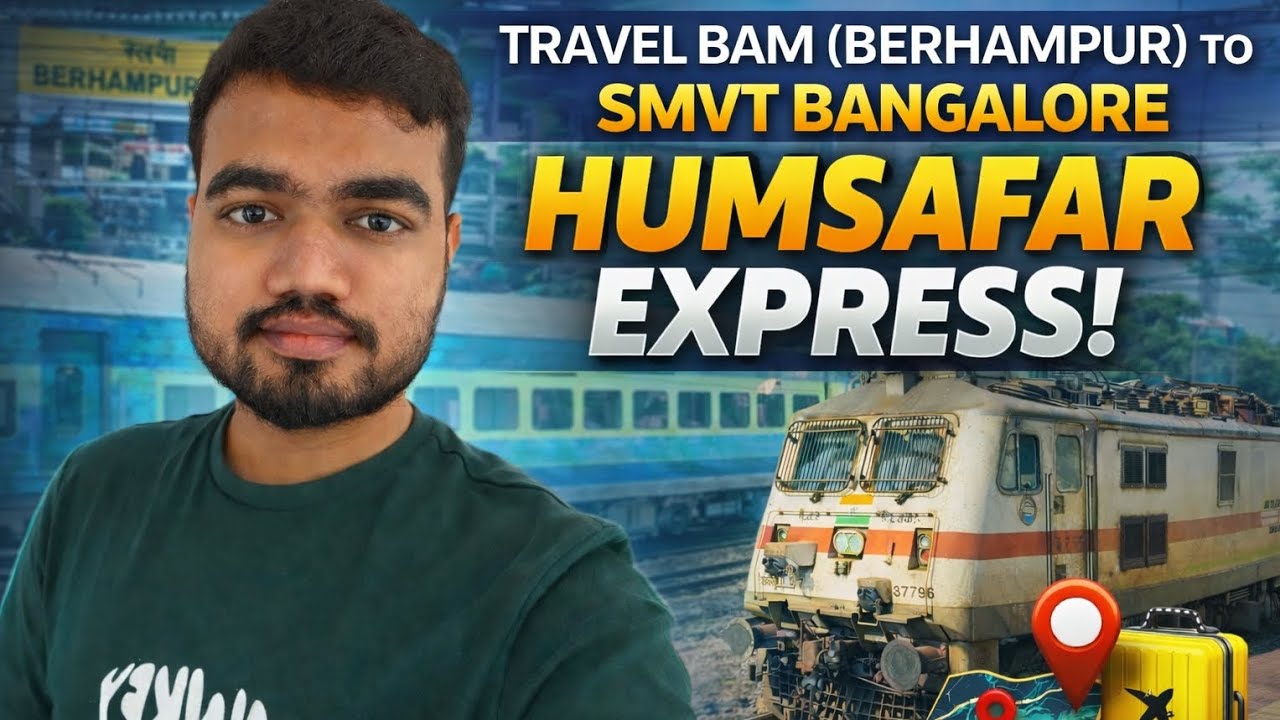 BAM (Berhampur) to SMVT Bangalore Humsafar Express 🚆 | Full Train Journey Review