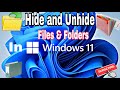 How To Hide And Unhide Files and Folders In Windows 11