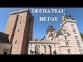 LE CHATEAU DE PAU, visite du monument marqué par HENRI IV I ROAD TRIP DANS LES PYRENEES EPISODE 6