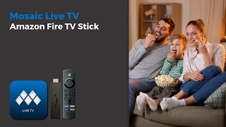 How to set up Mosaic Live TV on your Amazon Fire TV Stick