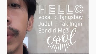 Dian Piesesha - Tak Ingin Sendiri.mp3 (Cover) By Tangsboy