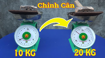 Cách Chỉnh Cân Đồng Hồ Tăng Theo Lũy Kế Từ 10Kg Thành 20Kg (Calibrating Weighing scale)