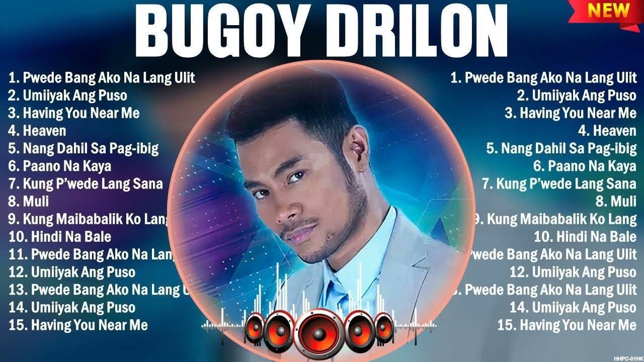 Bugoy Drilon Greatest Hits OPM Songs Collection ~ Top Hits Music ...