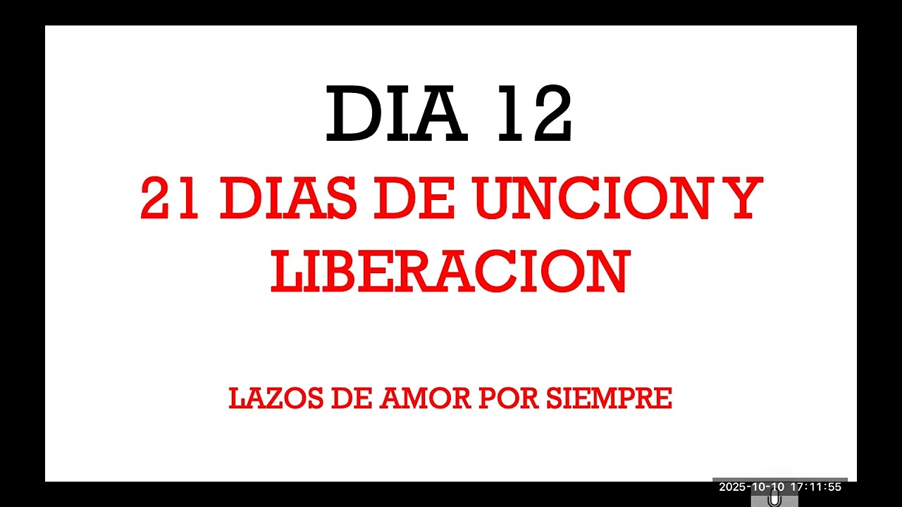 DIA 12 de 21 dias de UNCION Y LIBERACION