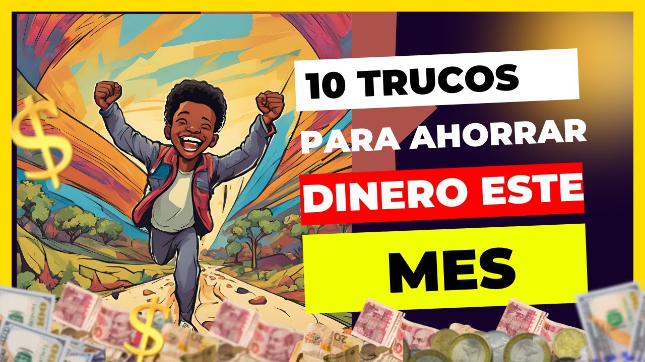 10 Trucos Infalibles para Ahorrar Dinero Este Mes - YouTube