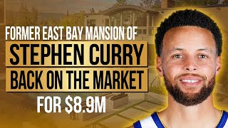 Former East Bay Mansion of Stephen Curry Back on the Market for $8.9M