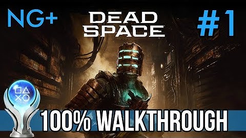 Dead Space Remake - 100% WALKTHROUGH [NG+] -  Chapter 1: New Arrivals