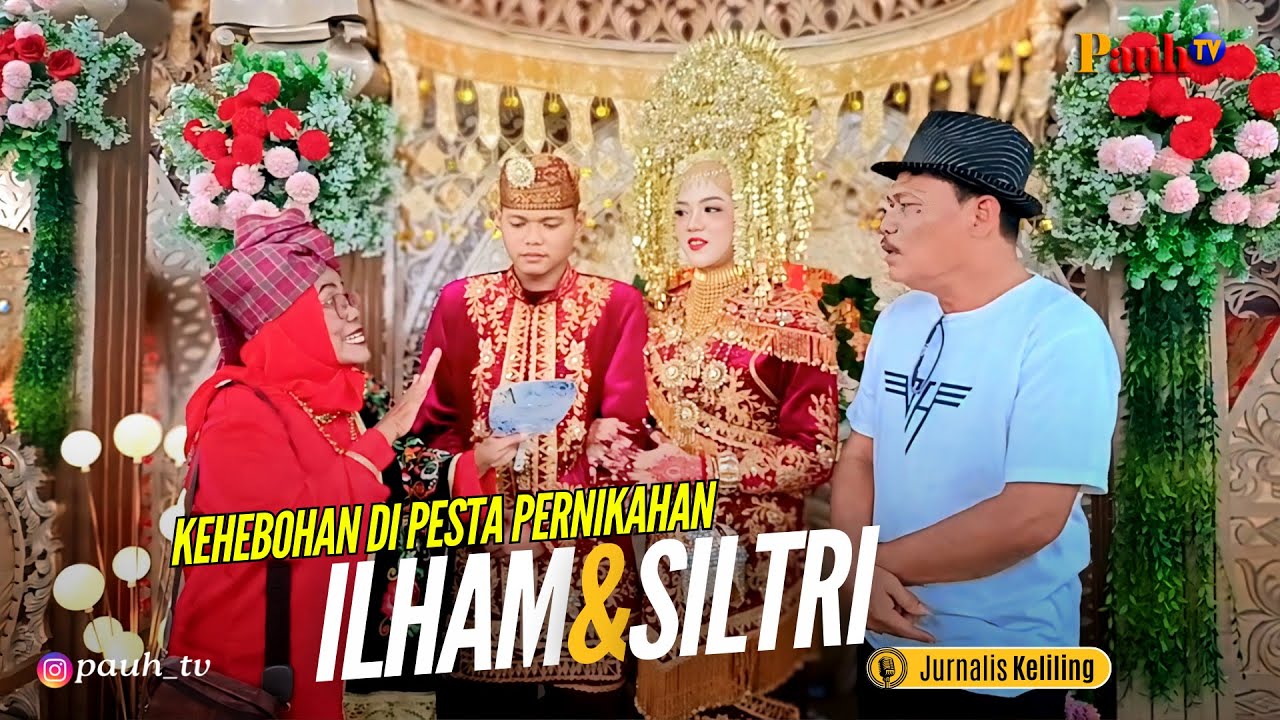Kehebohan di Pesta Pernikahan Ilham & Siltri - Jurnalis Keliling #293
