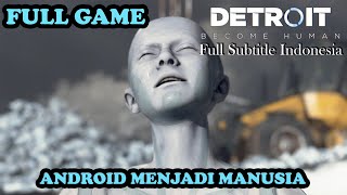 FILM GAME DETROID BECOME HUMAN FULL GAME SUBTITLE INDONESIA