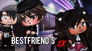 My Best Friend’s Ex Girlfriend~ ||ORIGINAL GLMM|| Gacha Life Mini Movie