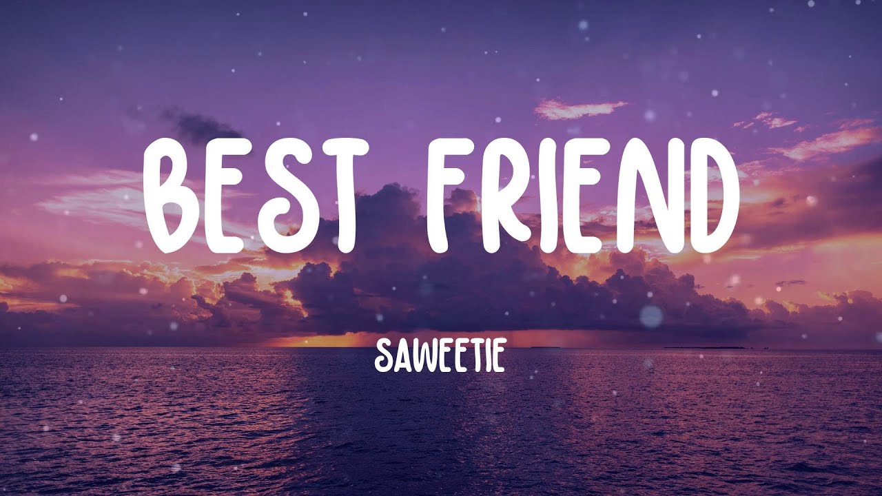 Saweetie - Best Friend (Lyrics) - YouTube