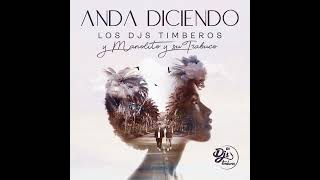 Anda Diciendo - Los Djs Timberos Ft. Manolito y Su Trabuco | ESTRENO 2024