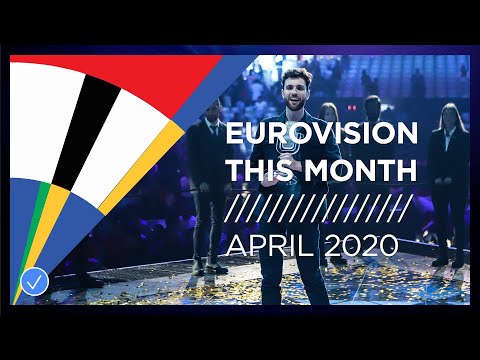 EUROVISION THIS MONTH: APRIL 2020