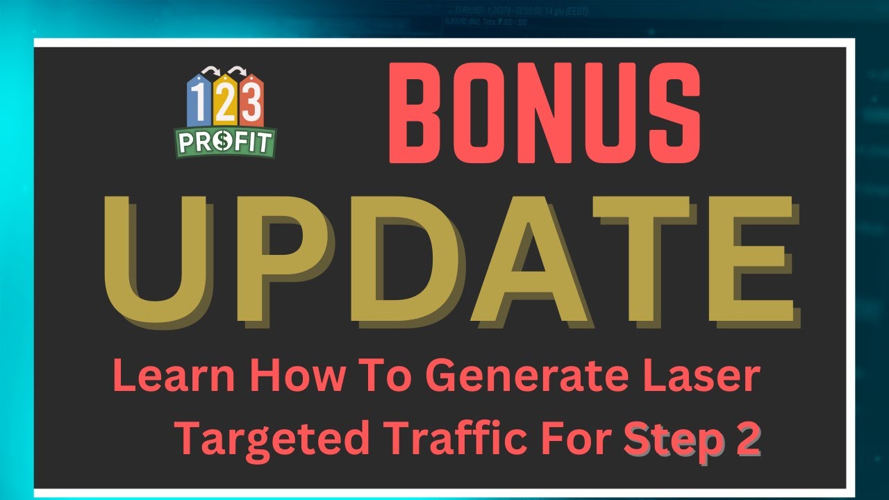 123 Profit Bonus Update | Targeted Traffic For Step 2 | My Bonus 123 Profit