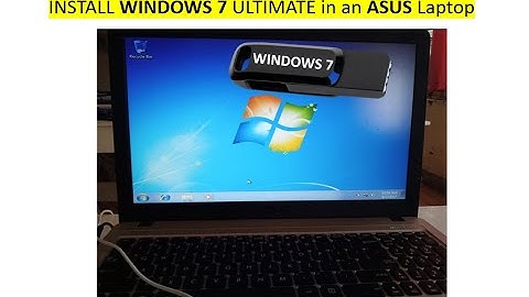 Install windows 7 ultimate in an ASUS Laptop